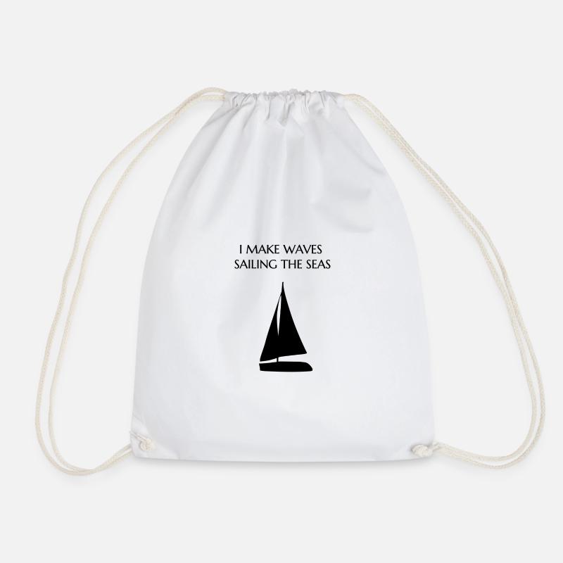 I make waves sailing the seas - Turnbeutel - Weiß