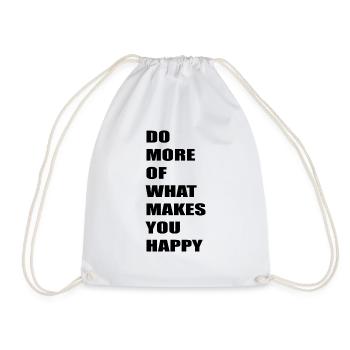 DO MORE OF WHAT MAKES YOU HAPPY - Turnbeutel - Weiß - Vorne