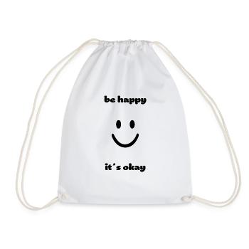 be happy it´s okay - Turnbeutel - Weiß - Vorne