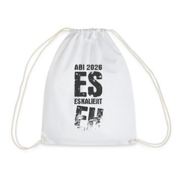 It's escalating anyway | Abi 2026 - Abitur Party - Drawstring Bag - white - Front