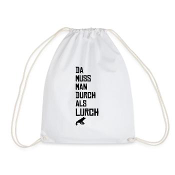 DA MUSS MAN DURCH ALS LURCH - Geschenk Idee - Turnbeutel - Weiß - Vorne