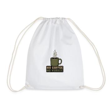 no coffee no workee - Drawstring Bag - white - Front