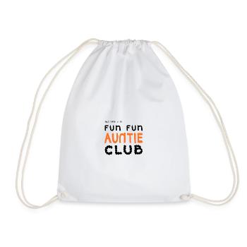 Fun Fun Auntie Club  - Turnbeutel - Weiß - Vorne