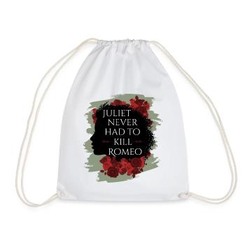 Rose Hathaway quote Juliet never hat to kill Romeo - Drawstring Bag - white - Front