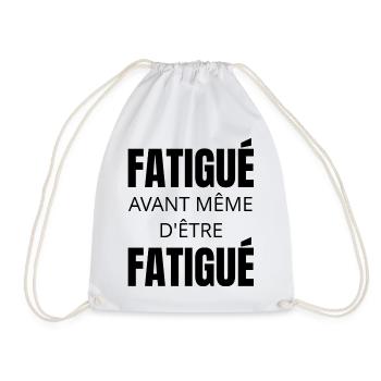 T-shirt humour fatigue – Fatigué avant tout - Sac de sport léger - blanc - Devant