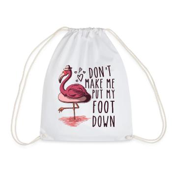 Don't Make Me Put My Foot Down Pink Flamingo - Sac de sport léger - blanc - Devant