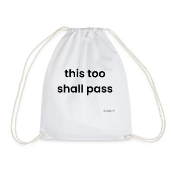 This too shall pass - Drawstring Bag - white - Front