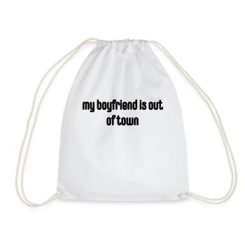 my boyfriend is out of town - Drawstring Bag - white - Front