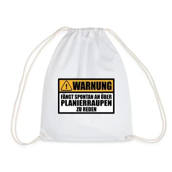 Planierraupenführer Planierraupenfahrer Spruch - Turnbeutel - Weiß - Vorne