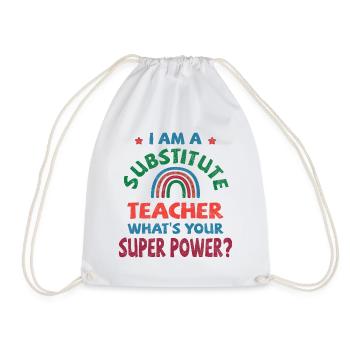 I am a substitute teacher, what's your super power - Drawstring Bag - white - Front