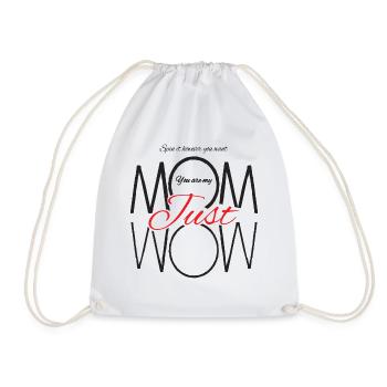 You're my mom just wow Mother's Day - Drawstring Bag - white - Front
