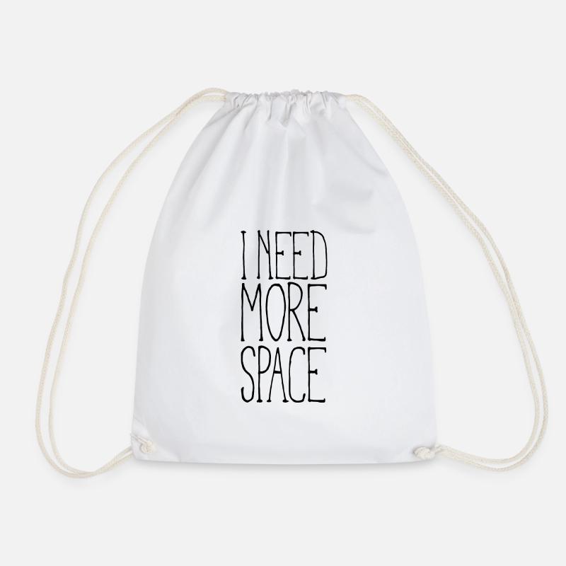 I need more space - Turnbeutel - Weiß