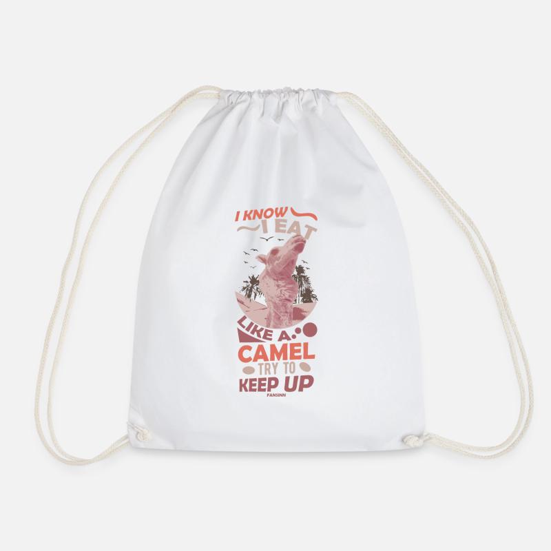 I Know I Eat Like A Camel Try To Keep Up - Drawstring Bag - white