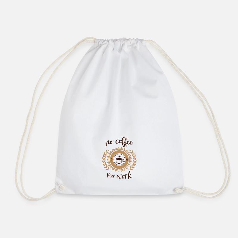 no coffee no work - Drawstring Bag - white