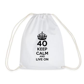 40 fortieth birthday: Keep Calm and Live on - Drawstring Bag - white - Front