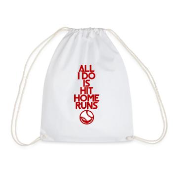 All I Do Is Hit Home Runs 4 - Drawstring Bag - white - Front