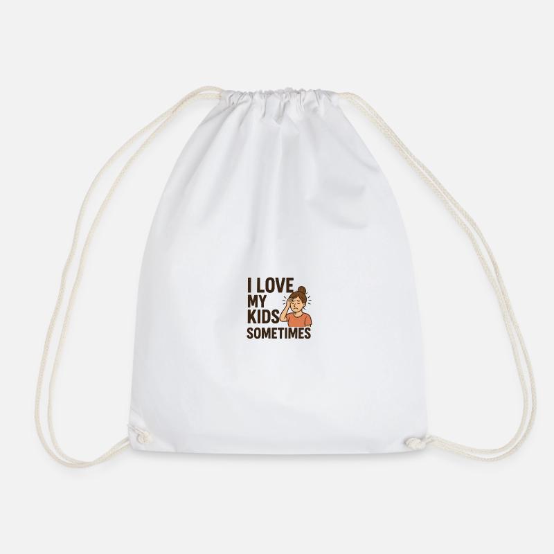 I Love My Kids Sometimes - Drawstring Bag - white