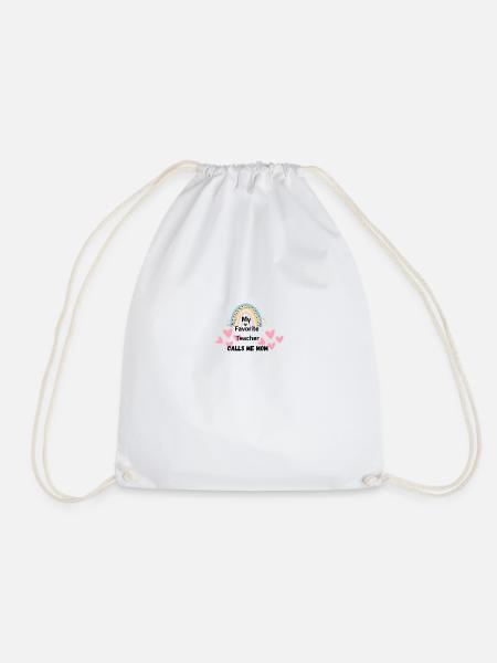 My Favorite Teacher Calls Me Mom - Mothers Day - Drawstring Bag - white