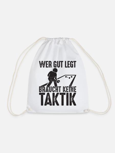 Wer gut legt braucht keine Taktik Bouler Petanque - Turnbeutel - Weiß