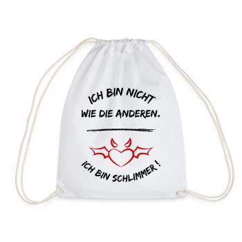 Ich Bin Nicht Wie Die Anderen Ich Bin Schlimmer - Turnbeutel - Weiß - Vorne