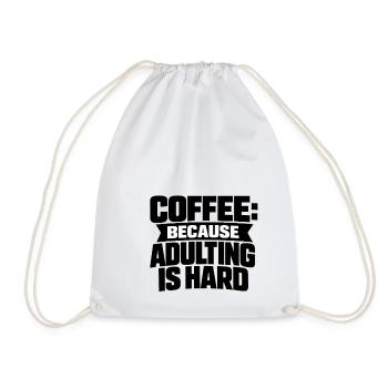 Coffee because Adulting is hard - Drawstring Bag - white - Front