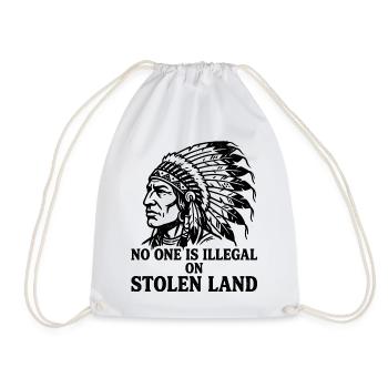 No one is illegal on stolen land - Drawstring Bag - white - Front