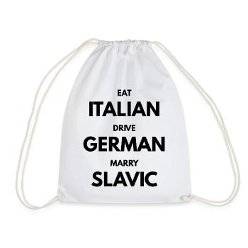 EAT_ITALIAN_DRIVE_GERMAN_MARRY_SLAVIC - Turnbeutel - Weiß - Vorne