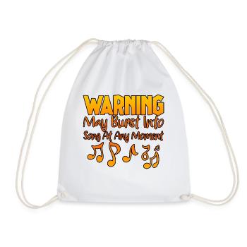Warning May Burst Into Song At Any Moment 2 - Drawstring Bag - white - Front