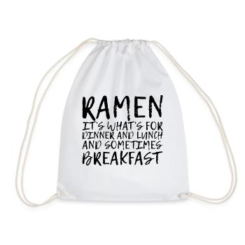 Ramen, For Dinner And Lunch And Breakfast 4 - Drawstring Bag - white - Front