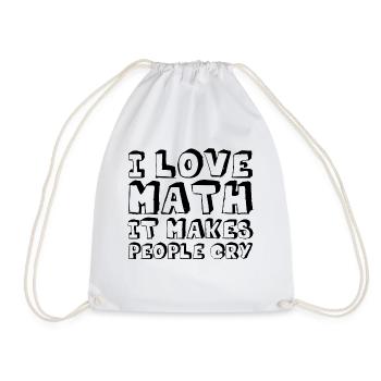 I Love Math, It Makes People Cry - Drawstring Bag - white - Front