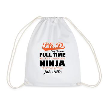 Phd ninja saying student graduation gift - Drawstring Bag - white - Front