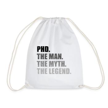 Phd legend doctor saying gift - Drawstring Bag - white - Front