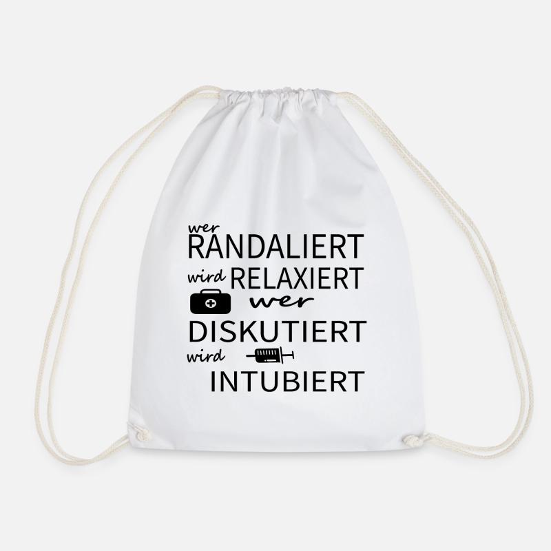 Wer randaliert wird relaxiert wer diskutiert Arzt - Turnbeutel - Weiß