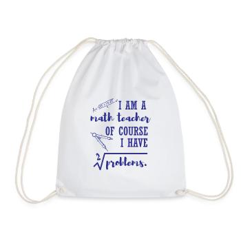 I am a math teacher nerd school gift - Drawstring Bag - white - Front