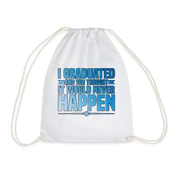 J’ai obtenu mon diplôme et vous pensiez que cela n’arriverait jamais3 - Sac de sport léger - blanc - Devant