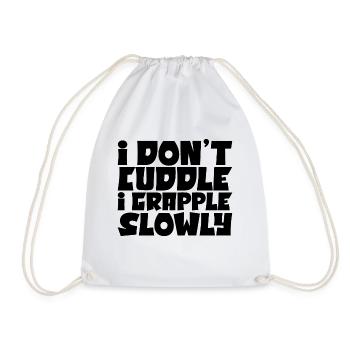 I Don't Cuddle I Grapple Slowly 4 - Turnbeutel - Weiß - Vorne