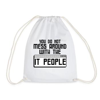 You Do Not Mess Around With The It People 4 - Turnbeutel - Weiß - Vorne