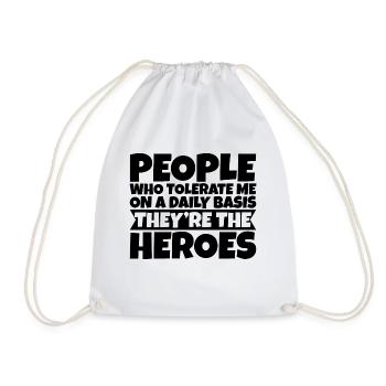 People Who Tolerate Me Daily, They're The Heroes 3 - Drawstring Bag - white - Front
