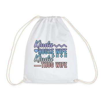 Kinda House Wife Kinda Thug Wife - Drawstring Bag - white - Front