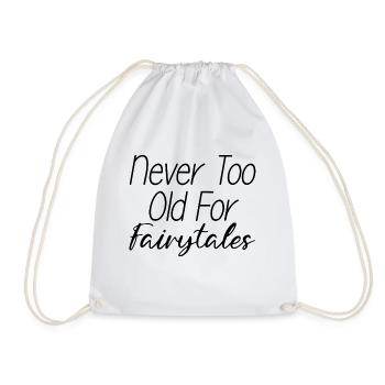 Never Too Old For Fairytales 3 - Turnbeutel - Weiß - Vorne