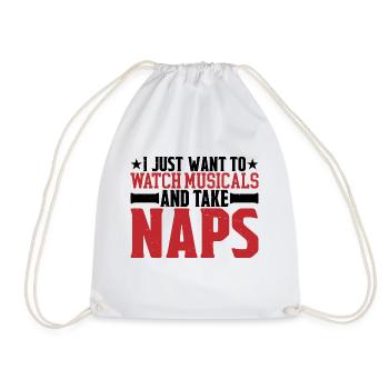 I Just Want To Watch Musicals And Take Naps 3 - Turnbeutel - Weiß - Vorne