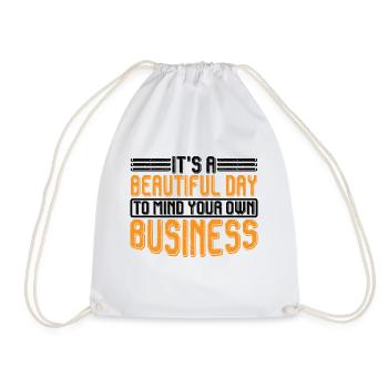 It's A Beautiful Day To Mind Your Own Business 7 - Drawstring Bag - white - Front