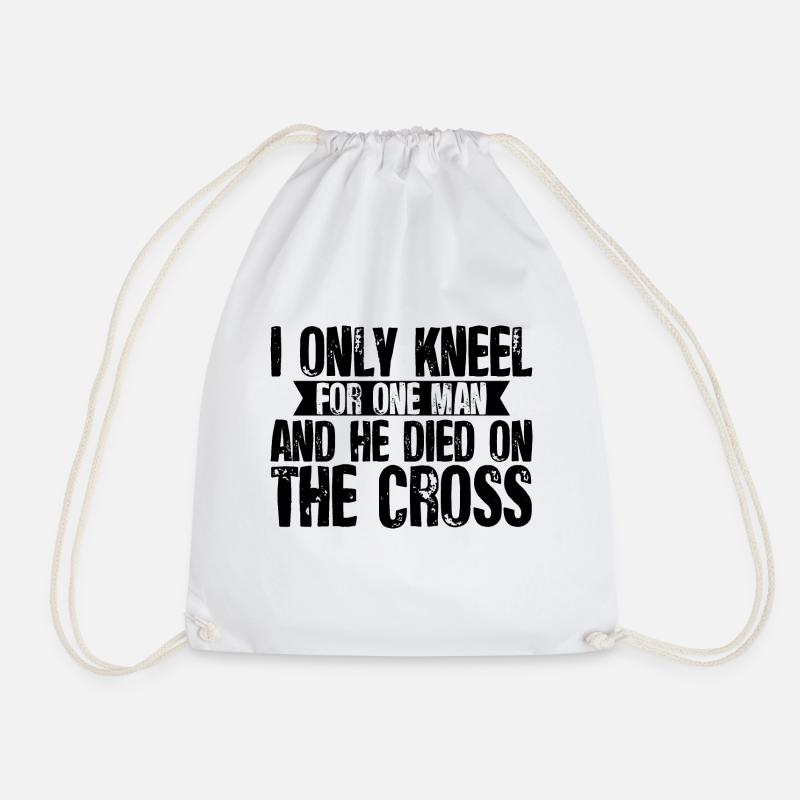 I Only Kneel For One Man And He Died On The Cross4 - Drawstring Bag - white