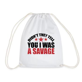 Didn't They Tell You I Was A Savage 2 - Turnbeutel - Weiß - Vorne