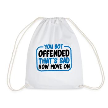 You Got Offended, That's Sad Now Move On 3 - Turnbeutel - Weiß - Vorne