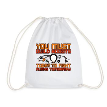 You Must Build Robots Today To Fight Aliens 2 - Turnbeutel - Weiß - Vorne