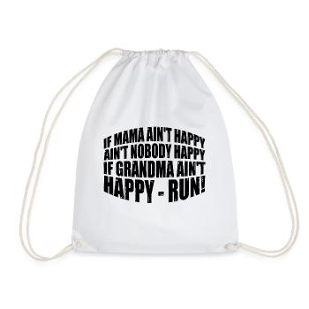 If Mama Ain't Happy Ain't Nobody Happy 4 - Drawstring Bag - white - Front