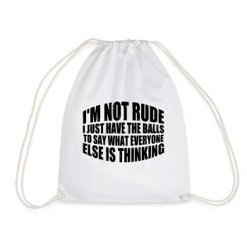 The Balls To Say What Everyone Else Is Thinking 4 - Drawstring Bag - white - Front