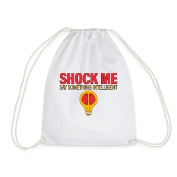 Shock Me, Say Something Intelligent 2 - Turnbeutel - Weiß - Vorne