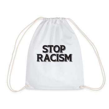 Stop Racism black - Drawstring Bag - white - Front